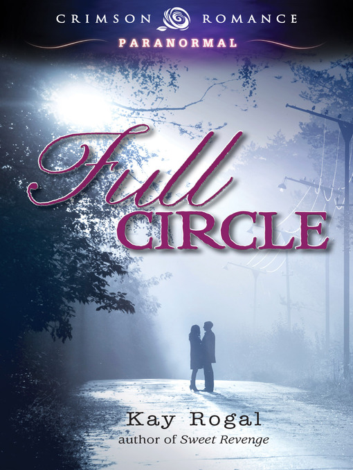 Title details for Full Circle by Kay Rogal - Available